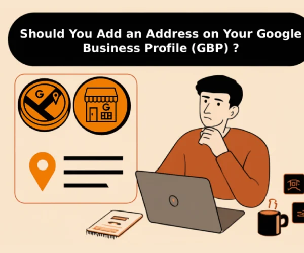 Should-you-add-an-address-on-your-Google-Business-Profile-GBP